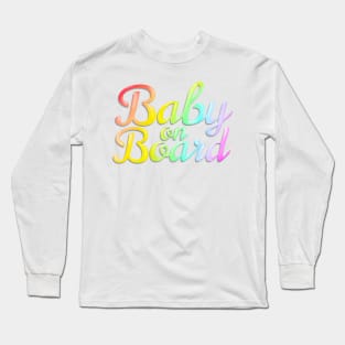 Baby on Board - Rainbow Long Sleeve T-Shirt